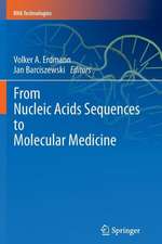 From Nucleic Acids Sequences to Molecular Medicine