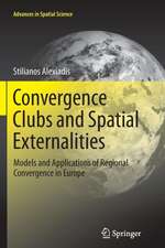 Convergence Clubs and Spatial Externalities: Models and Applications of Regional Convergence in Europe