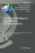 Artificial Intelligence Applications and Innovations: 8th IFIP WG 12.5 International Conference, AIAI 2012, Halkidiki, Greece, September 27-30, 2012, Proceedings, Part I