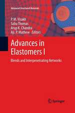 Advances in Elastomers I: Blends and Interpenetrating Networks