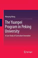 The Yuanpei Program in Peking University: A Case Study of Curriculum Innovation