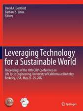 Leveraging Technology for a Sustainable World: Proceedings of the 19th CIRP Conference on Life Cycle Engineering, University of California at Berkeley, Berkeley, USA, May 23 - 25, 2012