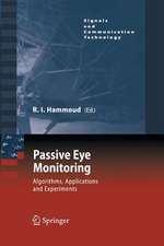 Passive Eye Monitoring: Algorithms, Applications and Experiments