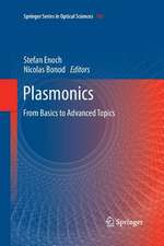 Plasmonics: From Basics to Advanced Topics