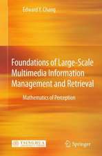 Foundations of Large-Scale Multimedia Information Management and Retrieval: Mathematics of Perception