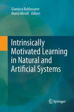 Intrinsically Motivated Learning in Natural and Artificial Systems