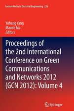 Proceedings of the 2nd International Conference on Green Communications and Networks 2012 (GCN 2012): Volume 4