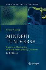 Mindful Universe: Quantum Mechanics and the Participating Observer