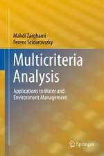 Multicriteria Analysis: Applications to Water and Environment Management