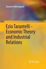 Ezio Tarantelli - Economic Theory and Industrial Relations