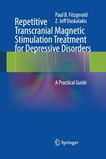 Repetitive Transcranial Magnetic Stimulation Treatment for Depressive Disorders: A Practical Guide