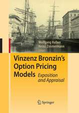 Vinzenz Bronzin's Option Pricing Models: Exposition and Appraisal