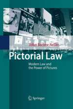 Pictorial Law: Modern Law and the Power of Pictures