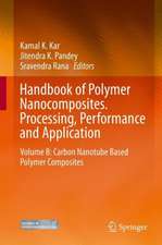 Handbook of Polymer Nanocomposites. Processing, Performance and Application: Volume B: Carbon Nanotube Based Polymer Composites