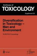 Diversification in Toxicology — Man and Environment: Proceedings of the 1997 EUROTOX Congress Meeting Held in Århus, Denmark, June 25–28, 1997