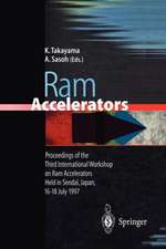 Ram Accelerators: Proceedings of the Third International Workshop on Ram Accelerators Held in Sendai, Japan, 16–18 July 1997