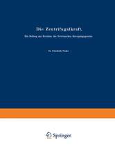 Die Zentrifugalkraft: Ein Beitrag zur Revision der Newtonschen Bewegungsgesetze