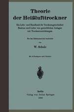 Theorie der Heißlufttrockner: Ein Lehr- und Handbuch für Trocknungstechniker Besitzer und Leiter von gewerblichen Anlagen mit Trockenvorrichtungen