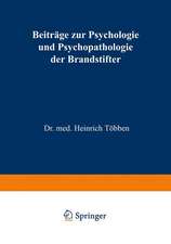 Beiträge zur Psychologie und Psychopathologie der Brandstifter