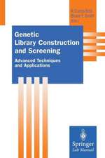 Genetic Library Construction and Screening: Advanced Techniques and Applications