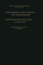 Deformation and Flow of Solids / Verformung und Fliessen des Festkörpers: Colloquium Madrid September 26–30, 1955 / Kolloquium Madrid 26. bis 30. September 1955