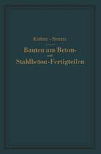 Bauten aus Beton- und Stahlbeton-Fertigteilen: Ein Lehrbuch