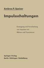 Impulsschaltungen: Erzeugung und Verarbeitung von Impulsen mit Röhren und Transistoren