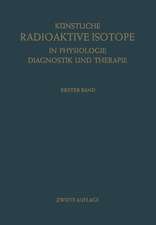 Künstliche Radioaktive Isotope in Physiologie Diagnostik und Therapie/Radioactive Isotopes in Physiology Diagnostics and Therapy