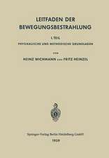 Leitfaden der Bewegungsbestrahlung: 1. Teil Physikalische und Methodische Grundlagen