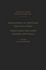 Trajectories of Artificial Celestial Bodies as Determined from Observations / Trajectoires des Corps Celestes Artificiels Déterminées D’après les Observations: Proceedings of a Symposium Held in Paris, April 20–23, 1965