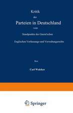 Kritik der Parteien in Deutschland vom Standpunkte des Gneist’schen Englischen Verfassungs- und Verwaltungsrechts