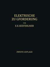 Elektrische Zugförderung: Handbuch für Theorie und Anwendung der Elektrischen Zugkraft auf Eisenbahnen