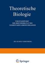 Theoretische Biologie: Vom Standpunkt der Irreversibilität des Elementaren Lebensvorganges