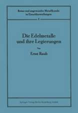 Die Edelmetalle und ihre Legierungen