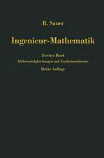 Ingenieur-Mathematik: Zweiter Band: Differentialgleichungen und Funktionentheorie