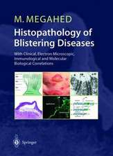 Histopathology of Blistering Diseases: With Clinical, Electron Microscopic, Immunological and Molecular Biological Correlations Textbook and Atlas