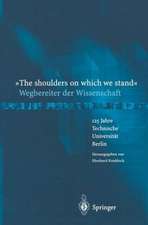 “The shoulders on which we stand”-Wegbereiter der Wissenschaft: 125 Jahre Technische Universität Berlin