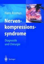 Nerven-kompressions-syndrome: Diagnostik und Chirurgie