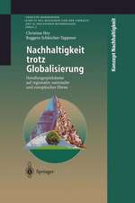 Nachhaltigkeit trotz Globalisierung: Handlungsspielräume auf regionaler, nationaler und europäischer Ebene