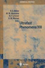 Ultrafast Phenomena XIII: Proceedings of the 13th International Conference, Vancounver, BC, Canada, May 12–17, 2002