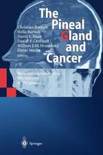 The Pineal Gland and Cancer: Neuroimmunoendocrine Mechanisms in Malignancy