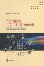 Intelligent Information Agents: Agent-Based Information Discovery and Management on the Internet