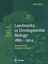 Landmarks in Developmental Biology 1883–1924: Historical Essays from Roux’s Archives