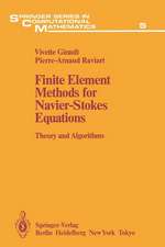 Finite Element Methods for Navier-Stokes Equations: Theory and Algorithms