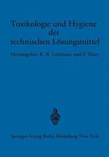 Toxikologie und Hygiene der technischen Lösungsmittel: Im Auftrage des Ärztlichen Ausschusses der Deutschen Gesellschaft für Arbeitsschutz unter Mitarbeit von