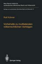 Vorbehalte zu multilateralen völkerrechtlichen Verträgen / Reservations to Multilateral Treaties