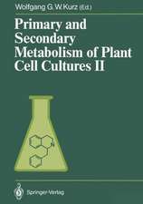 Primary and Secondary Metabolism of Plant Cell Cultures II