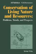 Conservation of Living Nature and Resources: Problems, Trends, and Prospects