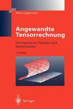 Angewandte Tensorrechnung: Für Ingenieure, Physiker und Mathematiker