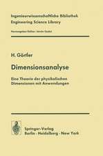 Dimensionsanalyse: Theorie der physikalischen Dimensionen mit Anwendungen